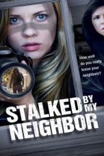 Nonton Stalked by My Neighbor (2015) Subtitle Indonesia