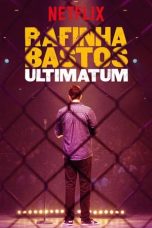 Rafinha Bastos: Ultimatum (2018)