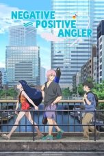 Nonton NegaPosi Angler (Negative Positive Angler) (2024) Subtitle Indonesia