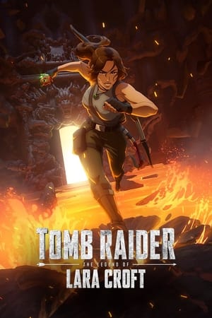 Tomb Raider: The Legend Of Lara Croft (2024)