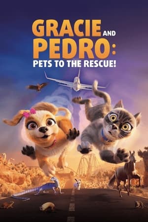 Gracie & Pedro: Pets To The Rescue (2024)