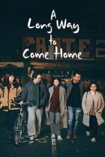 Nonton A Long Way to Come Home (2023) Subtitle Indonesia