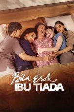 Nonton Bila Esok Ibu Tiada (2024) Subtitle Indonesia