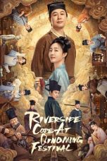 Nonton Riverside Code at Qingming Festival (2024) Subtitle Indonesia