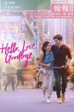 Nonton Hello, Love, Goodbye (2019) Subtitle Indonesia