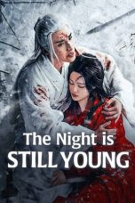 Notnon The Night is Still Young (2024) Subtitle Indonesia