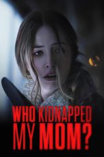 Nonton Who Kidnapped My Mom? (2022) Subtitle Indonesia