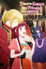 Nonton Kisaki Kyouiku kara Nigetai Watashi (I Want to Escape from Princess Lessons) (2025) Subtitle Indonesia