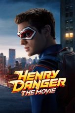 Nonton Henry Danger: The Movie (2025) Subtitle Indonesia