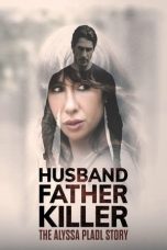 Nonton Husband, Father, Killer: The Alyssa Pladl Story Subtitle Indonesia