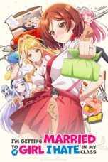 Notnon Class no Daikirai na Joshi to Kekkon suru Koto ni Natta (I’m Getting Married to a Girl I Hate in My Class) (2025) Subtitle Indonesia