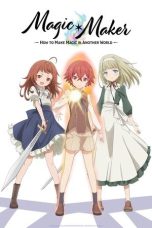 Nonton Magic Maker: Isekai Mahou no Tsukurikata (2025) Subtitle Indonesia